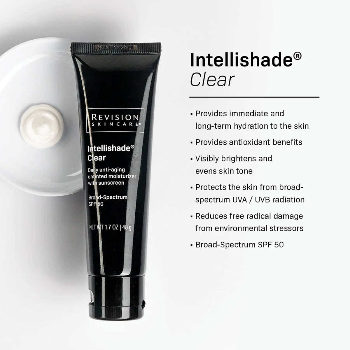 Intellishade® Clear 1.7 oz. tube with benefits of hydration, antioxidants, and Broad-Spectrum SPF 50.